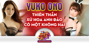 Yuko Ono Thiên Thần Xứ Hoa Anh Đào Có Một Không Hai