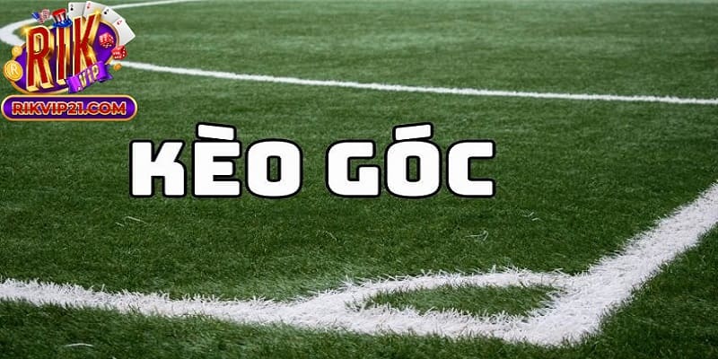 Kèo phạt góc – Mở khóa cơ hội chinh phục trận đấu