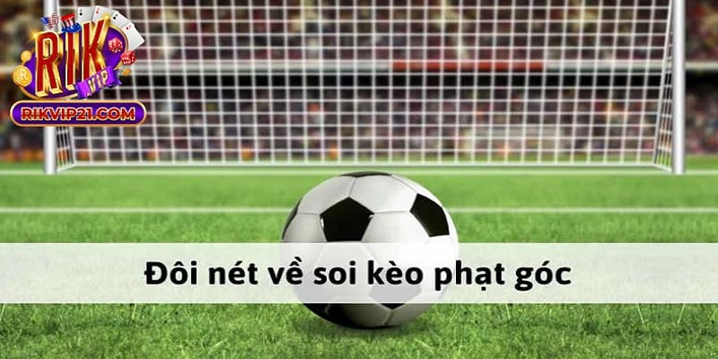 Kèo phạt góc là gì?